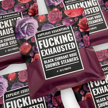 Load image into Gallery viewer, Fucking Exhausted Shower Steamers