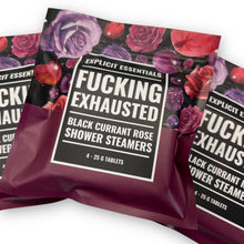 Load image into Gallery viewer, Fucking Exhausted Shower Steamers