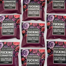 Load image into Gallery viewer, Fucking Exhausted Shower Steamers