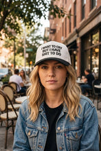 Load image into Gallery viewer, I Want To Cry But I Have Shit To Do Hat
