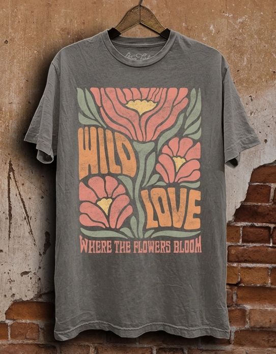 Wild Love Where the Flowers Bloom Graphic Top