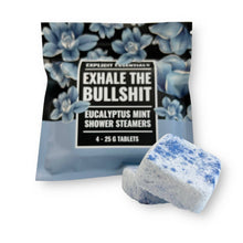 Load image into Gallery viewer, Exhale The Bullsh!t Shower Steamers
